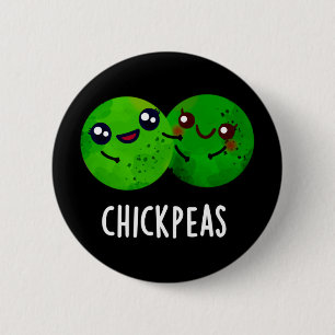 Chick Peas Funny Girl Pea Pun Dark BG Button