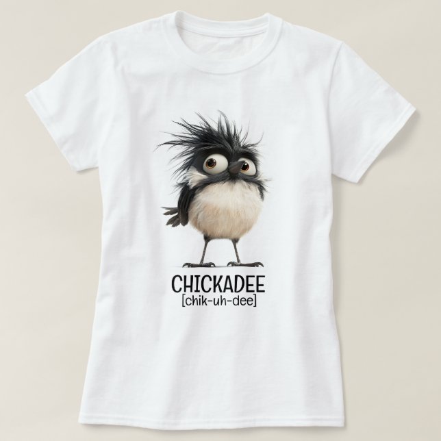 Chickadee [chik-uh-de] T-Shirt (Design vorne)