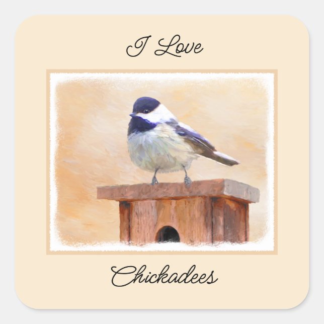 Chickadeo auf Birdhouse Malerei Original Bird Art Quadratischer Aufkleber (Vorderseite)