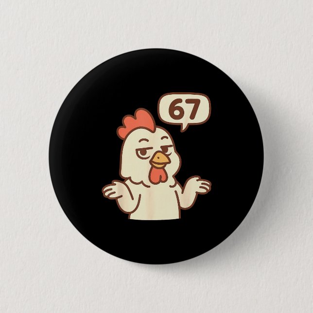 Chicken 67 Meme Six Seven Funny Gen Alpha  Button (Vorderseite)