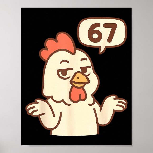 Chicken 67 Meme Six Seven Funny Gen Alpha  Poster (Vorne)