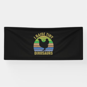 Chicken Art I Raise Tiny Dinosaurs Banner