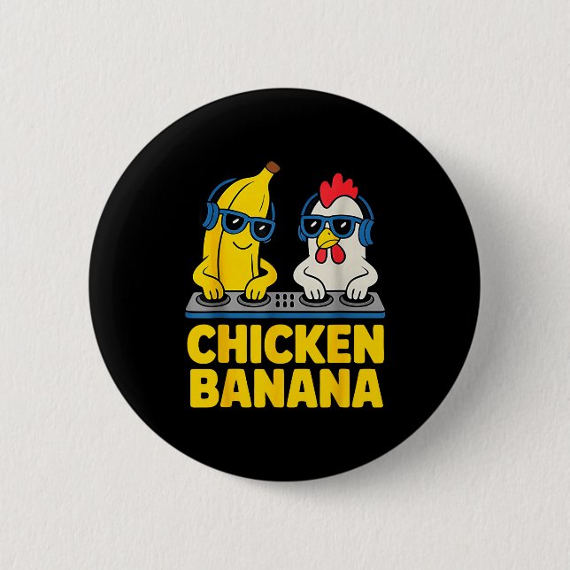 Chicken Banana Dj  Button (Vorderseite)