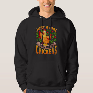 Chicken Bird  Just A Girl Who Loves Chickens Hoodie