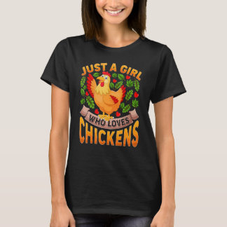 Chicken Bird  Just A Girl Who Loves Chickens T-Shirt