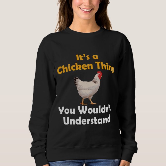 Chicken Chicken Thing   Sweatshirt (Vorderseite)
