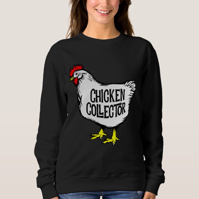 Chicken Collector Backyard Farm Clucking Hen Graph Sweatshirt (Vorderseite)