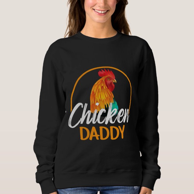 Chicken Daddy Chicken Bauer Sweatshirt (Vorderseite)