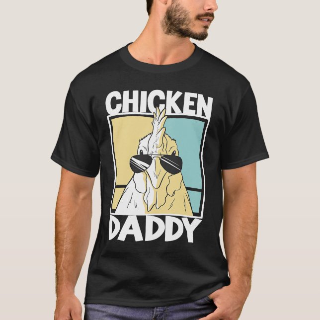 Chicken Daddy farmer farming chickens T-Shirt (Vorderseite)
