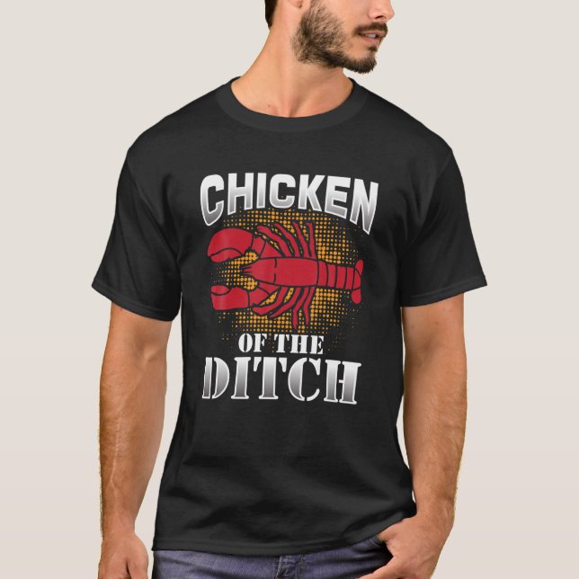 Chicken Ditch Crawfish Cajun Crayfish Food Party T-Shirt (Vorderseite)