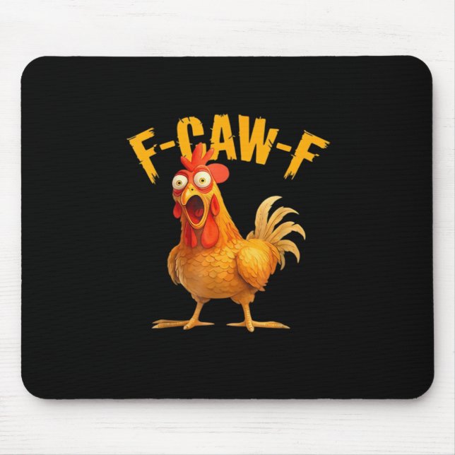 Chicken F-Caw-F Classic Cool Unique Mousepad (Vorne)