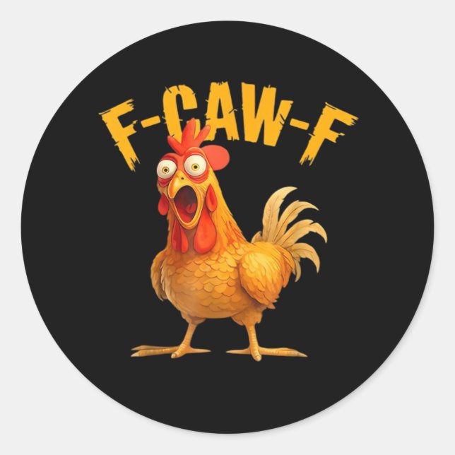 Chicken F-Caw-F Classic Cool Unique Runder Aufkleber (Vorderseite)