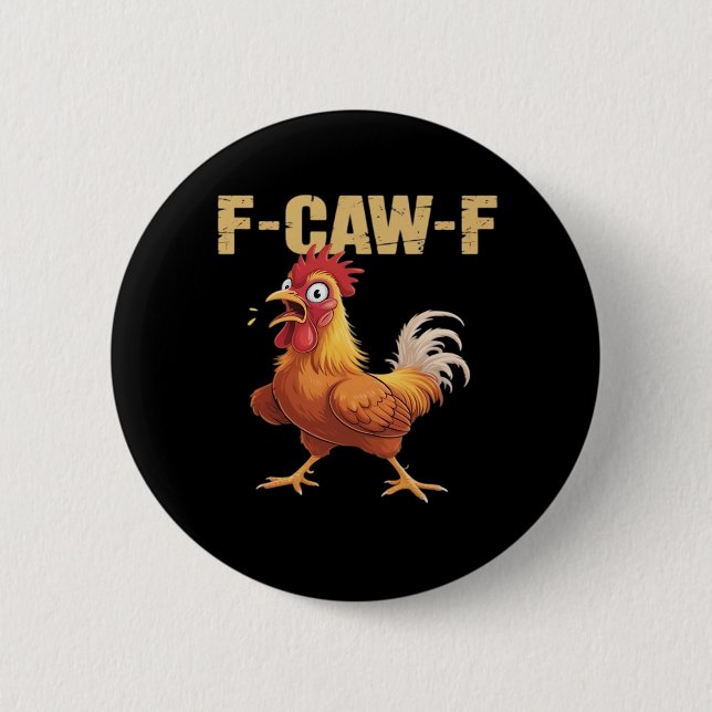 Chicken F-Caw-F Classic Funny Retro Button (Vorderseite)