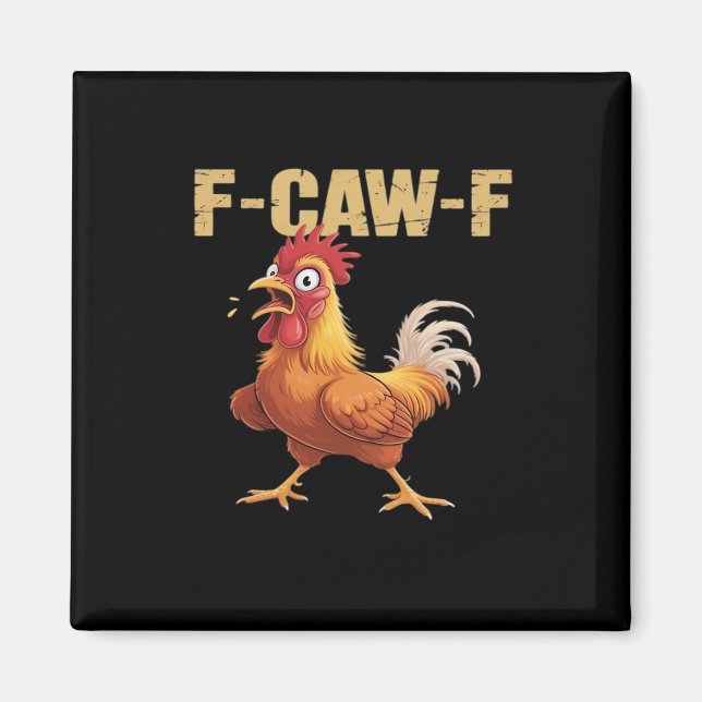 Chicken F-Caw-F Classic Funny Retro Magnet (Vorne)