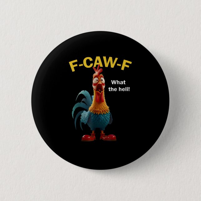 Chicken F-CAW-F F-caw-F Button (Vorderseite)