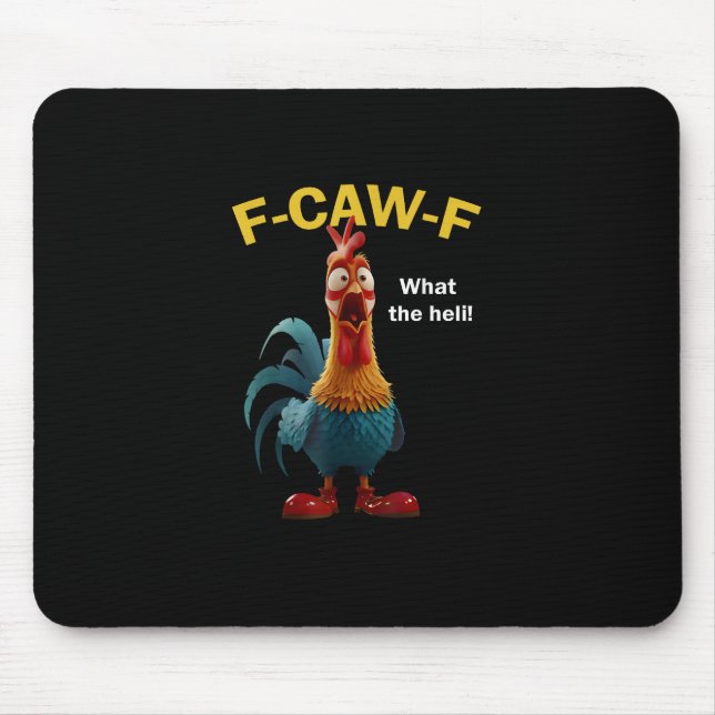 Chicken F-CAW-F F-caw-F Mousepad (Vorne)