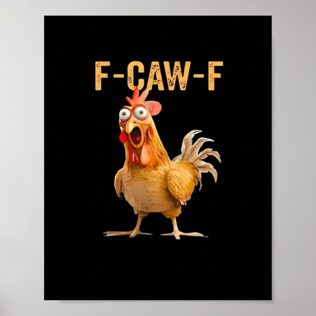Chicken F-Caw-F Funny Trendy Poster (Vorne)