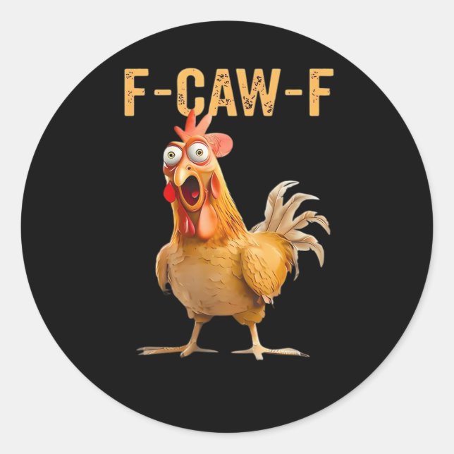Chicken F-Caw-F Funny Trendy Runder Aufkleber (Vorderseite)
