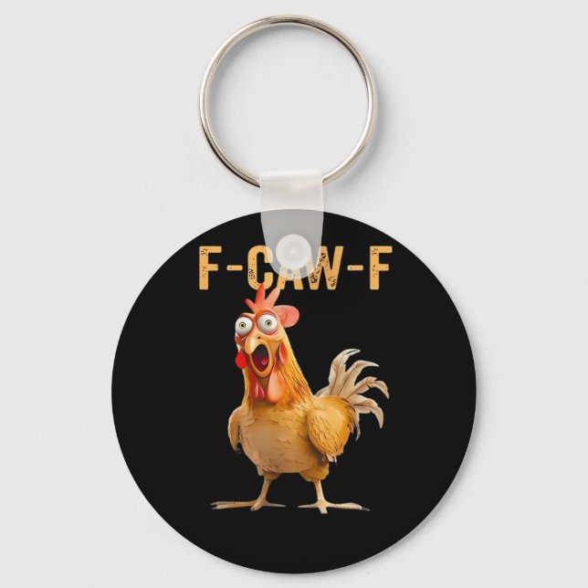 Chicken F-Caw-F Funny Trendy Schlüsselanhänger (Vorderseite)