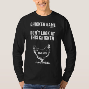 Chicken Game Chicken Joke T-Shirt