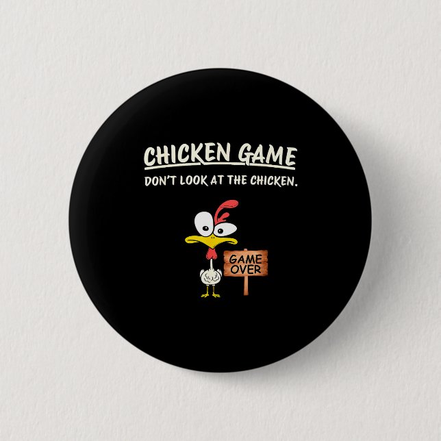 Chicken Game Don't Look At The Chicken Funny Chick Button (Vorderseite)