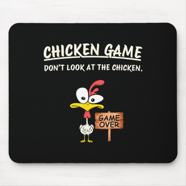 Chicken Game Don't Look At The Chicken Funny Chick Mousepad (Vorne)