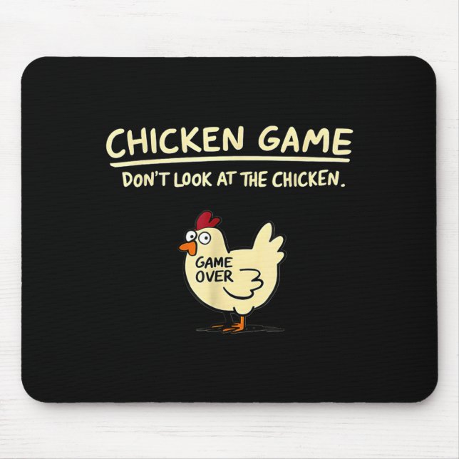 Chicken Game Don't Look At The Chicken Funny Chick Mousepad (Vorne)