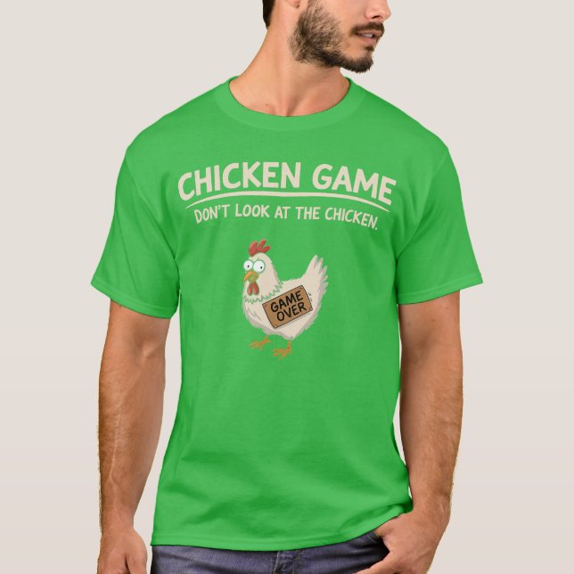Chicken Game Dont Look athe Chicken boy T-Shirt (Vorderseite)