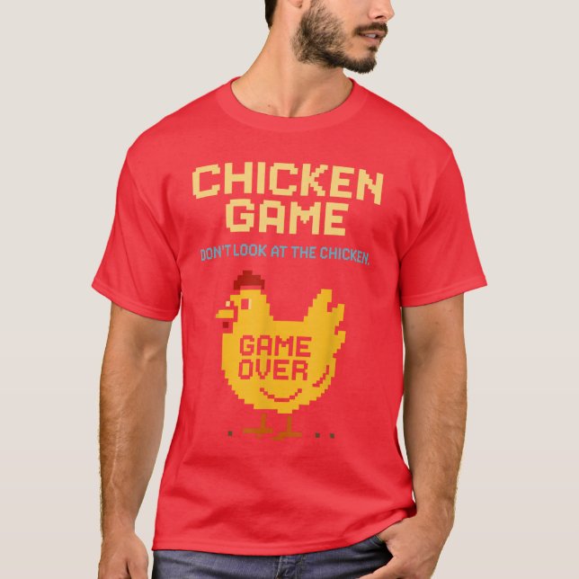 Chicken Game Dont Look athe Chicken Funny Chicken  T-Shirt (Vorderseite)