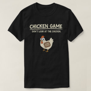 Chicken Game Nicht lustiges Gamer Gaming T-Shirt