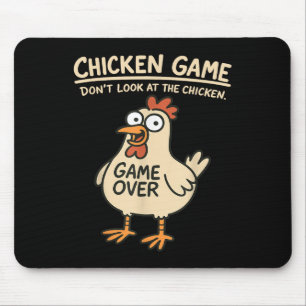 Chicken Game nicht schauen Blick auf das Hühnchen  Mousepad