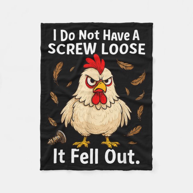 Chicken I Don't Have A Screw Loose, Funny, Jokes,  Fleecedecke (Vorderseite)