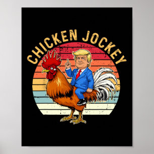 Chicken Jockey Trump Funny Meme 3 Poster