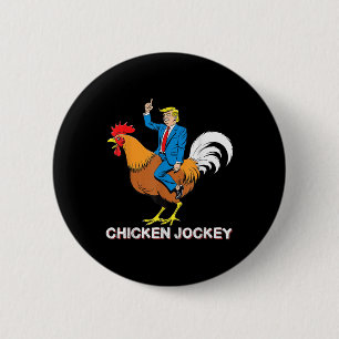 Chicken Jockey Trump Funny Meme Surreal Spaß T-Shi Button