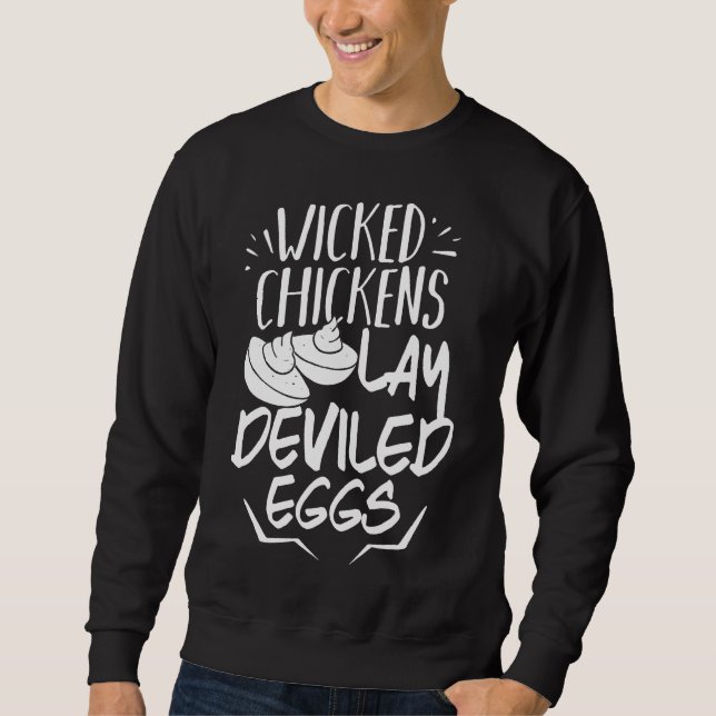 Chicken Lay Deviled Eggs   Sweatshirt (Vorderseite)