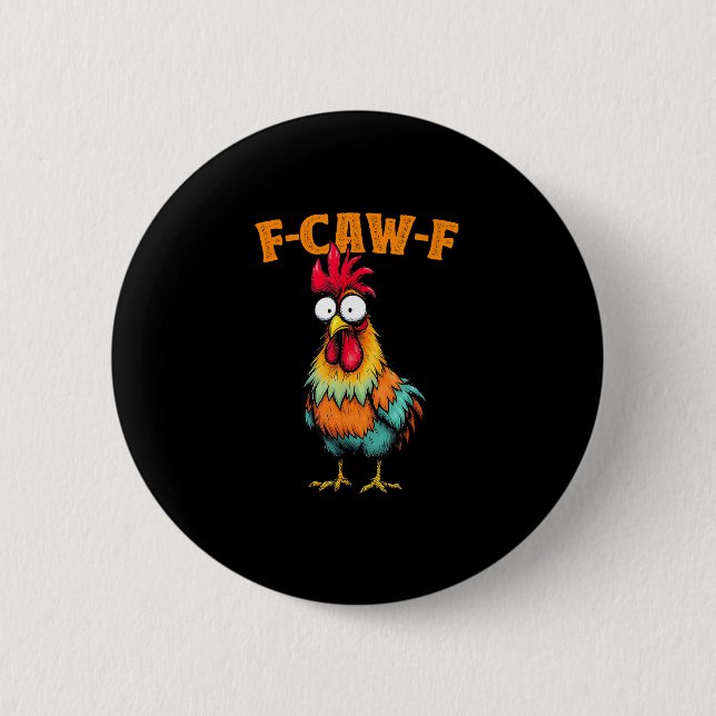 Chicken Lover Funny F-Caw-F Chicken Button (Vorderseite)