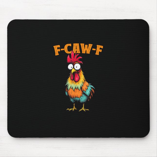 Chicken Lover Funny F-Caw-F Chicken Mousepad (Vorne)
