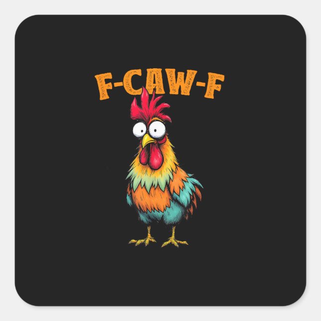 Chicken Lover Funny F-Caw-F Chicken Quadratischer Aufkleber (Vorderseite)