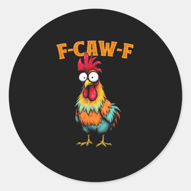 Chicken Lover Funny F-Caw-F Chicken Runder Aufkleber (Vorderseite)