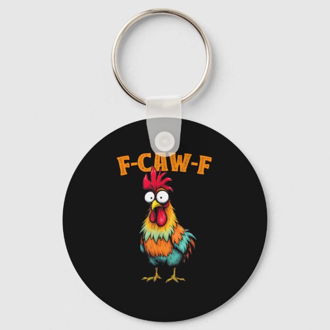 Chicken Lover Funny F-Caw-F Chicken Schlüsselanhänger (Vorderseite)