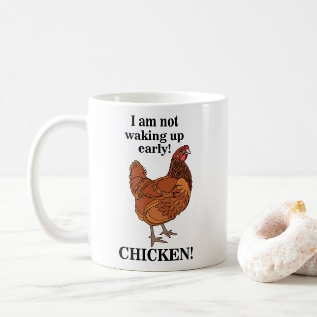 Chicken Lover I am Not Waking Up Early Funny Kaffeetasse (Mit Donut)