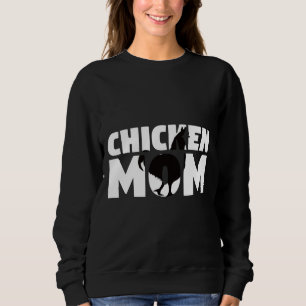 Chicken Mom Chicken Sweatshirt