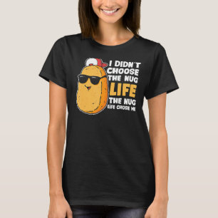 Chicken Nugget Nug Lebensgefroren Hühnchen Nugget T-Shirt