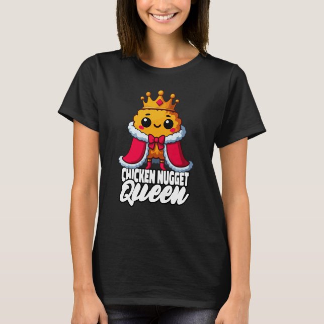 Chicken Nugget Queen Funny Chicken Tenders T-Shirt (Vorderseite)