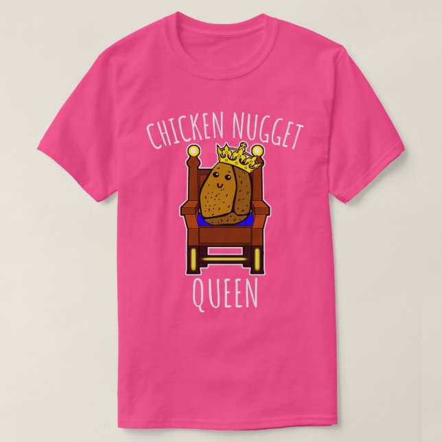Chicken Nugget Queen Nuggets Geschenk (4) T-Shirt (Design vorne)