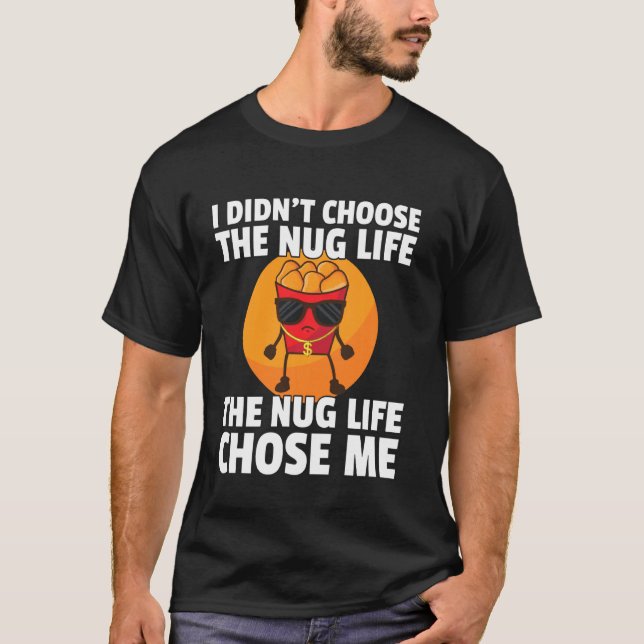 Chicken Nugget Shirt Nug Life Tenders Gangster Lov (Vorderseite)