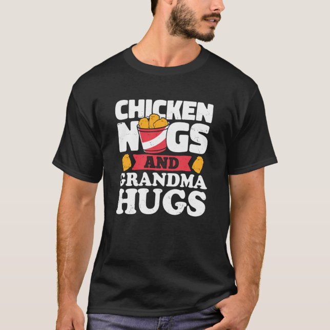 Chicken Nugs And Grandma Hugs Chicken Nugget T-Shirt (Vorderseite)