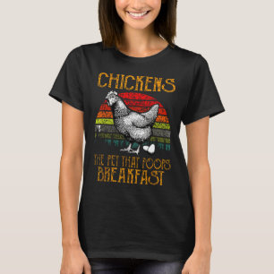 Chicken Pet That Poops Bre T-Shirt
