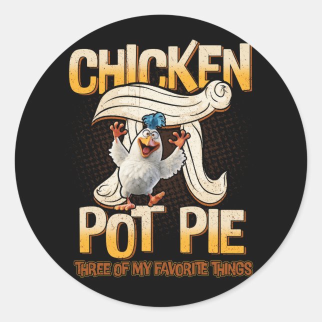 Chicken Pot pie drei meiner Lieblings-Dinge lustig Runder Aufkleber (Vorderseite)