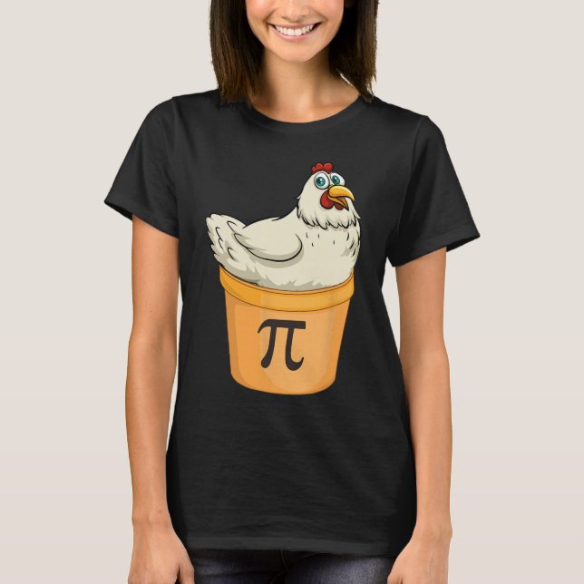 Chicken Pot Pie Funny Mathe Pun Chicken Pot Pi T-Shirt (Vorderseite)
